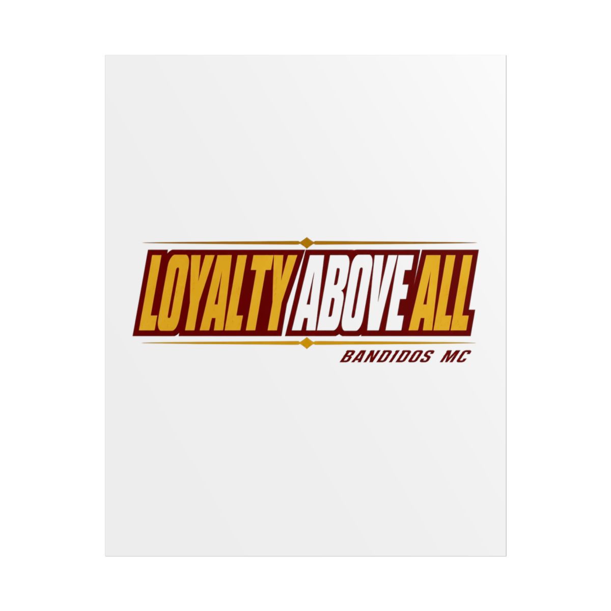Bandidos MC "Loyalty Above All" Poster - Official Posters & Wall Art merchandise